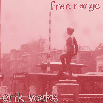 ERIK VOEKS - free range (ep)